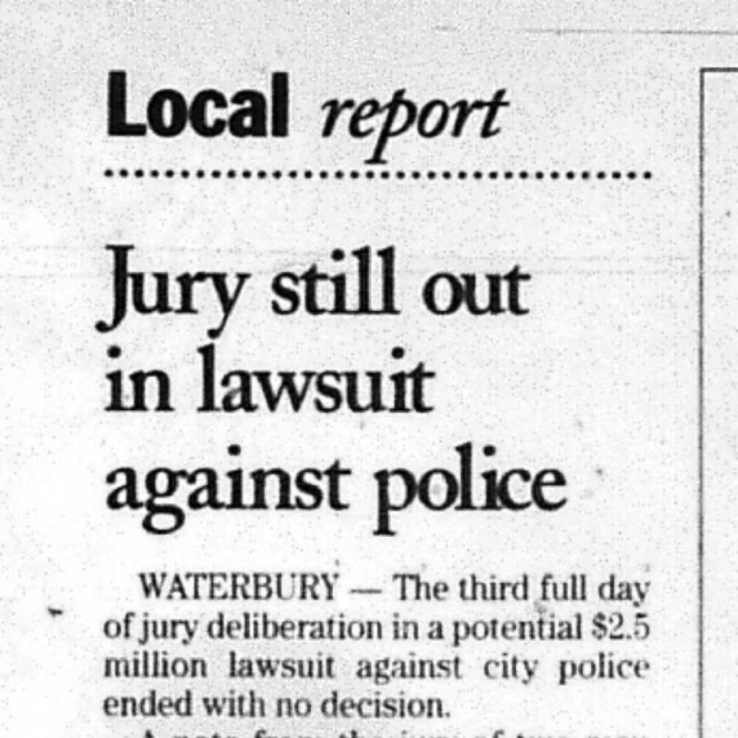 Jury still out in lawsuit against police